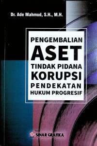 Image of Pengembalian  Aset Tindak Pidana Korupsi Pendekatan Hukum Progresif