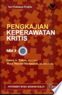 [Pocket Guide Critical Care Assessment. Bahasa Indonesia] 
Pengkajian Keperawatan Kritis