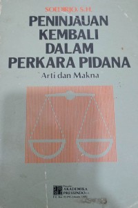 Image of Peninjauan Kembali dalam Perkara Perdata : Arti dan Makna