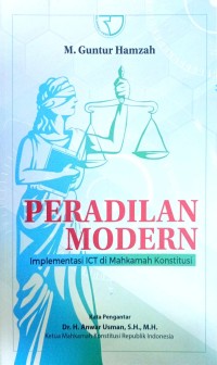 Image of Peradilan Modern : Implementasi ICT di Mahkamah Konstitusi