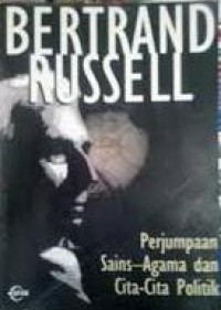 Image of [Religions and Science. Bahasa Indonesia]
Perjumpaan Sains-Agama dan Cita-Cita Politik