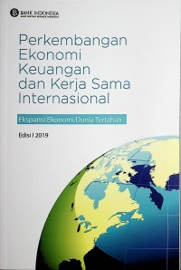 Image of Buletin Perkembangan Ekonomi Keuangan dan Kerja Sama Internasional, Edisi I 2019