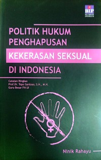 Image of Politik Hukum Penghapusan Kekerasan Seksual di Indonesia