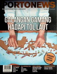 Image of Portonews: Majalah Ekonomi Peduli Lingkungan ;  Galangan Gamang Hadapi Tol Laut, July 2019