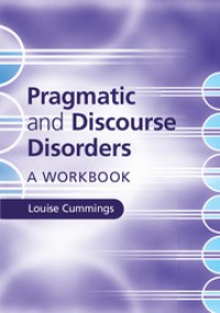 Pragmatic and discourse disorders: a workbook