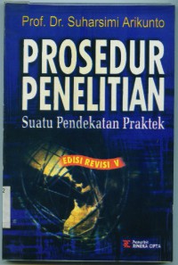 Prosedur penelitian:suatu pendekatan praktek