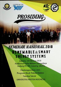 Prosiding Seminar Nasinal 2018 : Renewable & Smart Energy Systems : Jakarta, 18 Oktober 2018