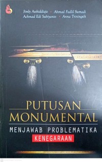 Image of Putusan Monumental : Menjawab Problematika Kenegaraan