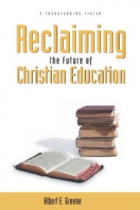 Reclaiming the Future of Christian Education