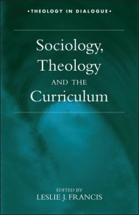 Sociology, theology and the curriculum