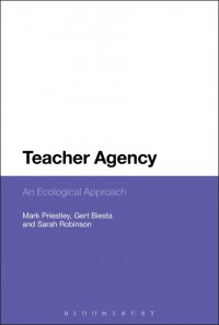 Teacher agency: An Ecological Approach