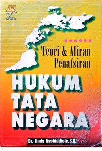 Image of Teori & Aliran Penafsiran Hukum Tata Negara
