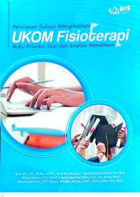 Image of Persiapan UKOM Fisioterapi : Buku Prediksi Soal dan Analisis Mendalam