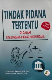Image of Tindak Pidana Tertentu di dalam kitab undang-undang hukum pidana