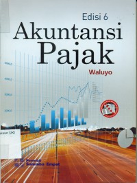 Akuntansi Pajak, Edisi 6