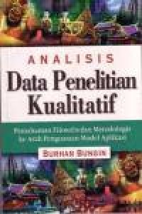Image of Analisis data penelitian kualitatif : pemahaman filosofis dan metodologis ke arah penguasaan model aplikasi
