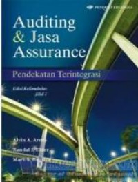 [Auditing and Assurance Services. Bahasa Indonesia] Auditing dan Jasa Assurance: Pendekatan Terintegrasi Jilid I, Edisi 15