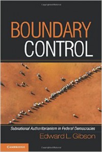 Boundary Control: Subnational Authoritarianism in Federal Democracies