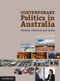 Image of Contemporary Politics in Australia : Theories, Practices and issues