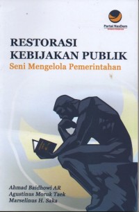 Image of Restorasi Kebijakan Publik Seni Mengelola Pemerintahan