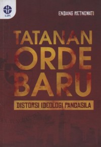 Image of Tatanan Orde Baru : Distorsi Ideologi Pancasila