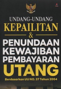 Image of Undang - Undang Kepailitan & Penundaan Kewajiban Pembayaran Utang