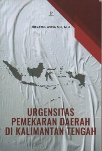 Image of Urgensitas Pemekaran Daerah di kalimantan Tengah