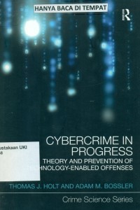 Image of Cybercrime in Progress : theory and prevention of technology-enabled offenses