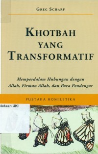 Image of [Relational Preaching. Bahasa Indonesia]
Khotbah yang Transformatif: Memperdalam hubungan dengan Allah, dan para pendengar
