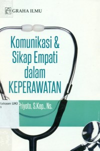Image of Komunikasi & Sikap Empati dalam Keperawatan