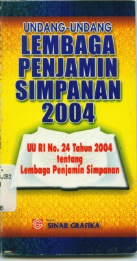 Image of [Undang-Undang,Peraturan dll]
UU RI No.24 tahun 2004 tentang Lembaga Penjamin Simpanan
