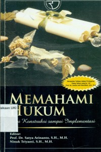 Image of Memahami Hukum : dari konstruksi sampai implementasi