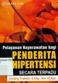 Image of Pelayanan Keperawatan bagi Penderita Hipertensi Secara Terpadu