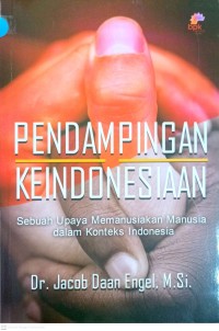 Image of Pendampingan KeIndonesiaan : Sebuah Upaya Memanusiakan Manusia dalam Konteks Indonesia