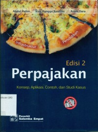 Image of Perpajakan : Konsep, Aplikasi, Contoh, dan Studi Kasus Edisi 2