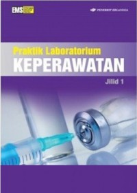 Praktik Laboratorium Keperawatan Jilid 1