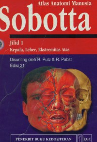 [Sobotta Atlas der anatomie des menschen.Bahasa Indonesia]
Sobotta:atlas anatomi manusia jilid 1