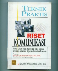Image of Teknik praktis riset komunikasi:disertai contoh praktis riset media,public relations....