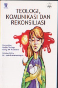 Image of Teologi, Komunikasi dan Rekonsiliasi
