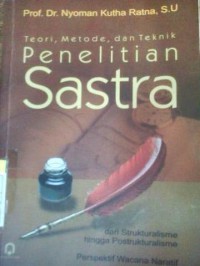 Teori, Metode, dan Teknik Penelitian Sastra