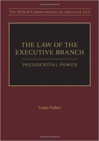 Image of The law of the executive branch : Presidential power